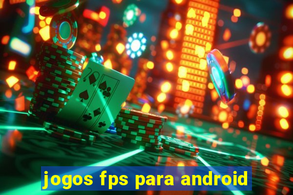 jogos fps para android